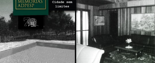 Memórias ADPESP: cidade sem limites